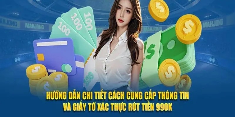 Chi tiết các bước rút tiền 99OK