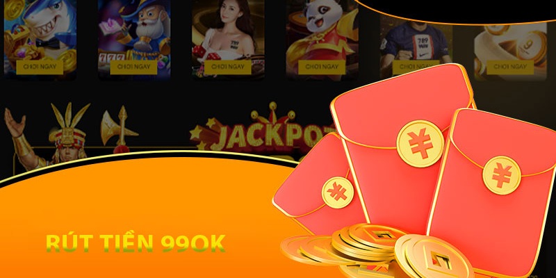 rút tiền 99OK